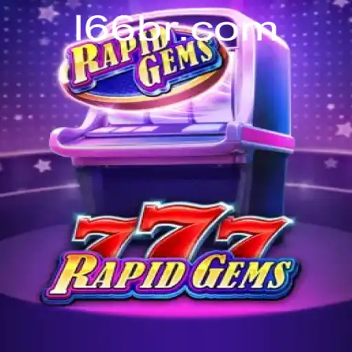 Descubra o Fascinante Mundo de RapidGems777 com 166BR.com
